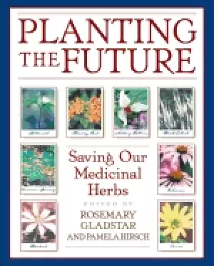 Image of planting the future saving our medicinal herbs