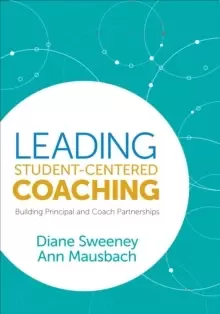 Image of Leading Student-Centered Coaching : Building Principal and Coach Partnerships