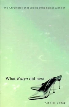 Image of What Katya Did Next by Adele Lang Paperback