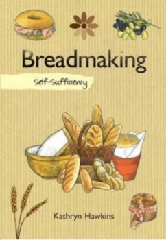 Image of Self-Sufficiency - Breadmaking by Kathryn Hawkins Paperback