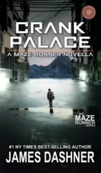 Image of Crank Palace : A Maze Runner Novella
