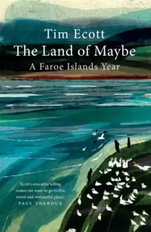 Image of The Land of Maybe : A Faroe Islands Year