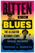 Image of bitten by the blues the alligator records story