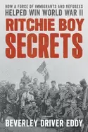 Image of ritchie boy secrets how a force of immigrants and refugees helped win world
