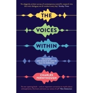 Image of The Voices Within : The History and Science of How We Talk to Ourselves
