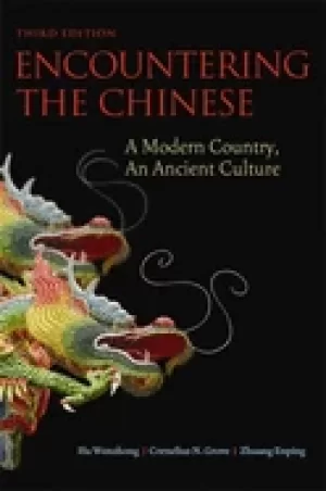 Image of encountering the chinese a modern country an ancient culture