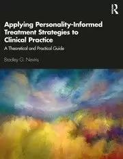 Image of Applying Personality-Informed Treatment Strategies to Clinical Practice A Theoretical and Practical Guide