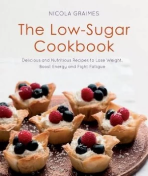 Image of The low-sugar cookbook by Nicola Graimes