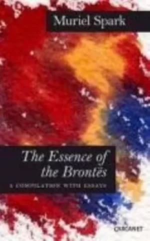 Image of The essence of the Bronts by Muriel Spark