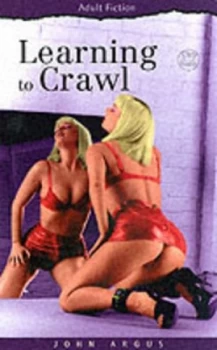 Image of Learning to Crawl by John Argus Paperback