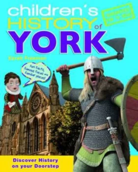 Image of Childrens History of York by Sarah Freeman Hardback