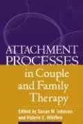 Image of Attachment Processes in Couple and Family Therapy by Susan M. Johnson