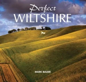 Image of Perfect Wiltshire by Mark Bauer Hardback