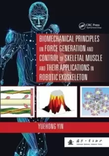 Image of Biomechanical Principles on Force Generation and Control of Skeletal Muscle and their Applications in Robotic Exoskeleton