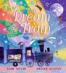 Image of The Dream Train: Poems for Bedtime