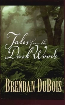 Image of Tales from the Dark Woods by Brendan Dubois Hardback