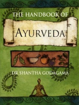 Image of The Handbook of Ayurveda by Shantha Godagama and Liz Hodgkinson Paperback
