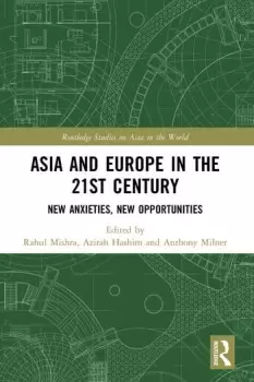 Image of Asia and Europe in the 21st CenturyNew Anxieties New Opportunities