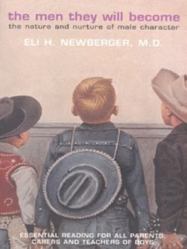 Image of The Men They Will Become by Eli H Newberger Book