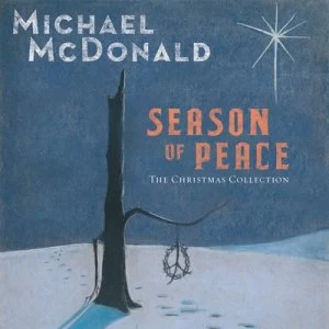 image of Season of Peace The Christmas Collection by Michael McDonald CD Album