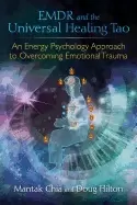 Image of emdr and the universal healing tao an energy psychology approach to overcom