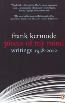Image of Pieces of My Mind by Frank Kermode Book