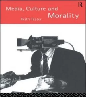 Image of Media Culture and Morality by Keith Tester Book