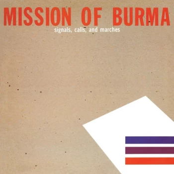 image of Mission Of Burma - Signals, Calls, And Marches CD