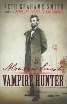 Image of Abraham Lincoln Vampire Hunter by Seth Grahame-Smith Book