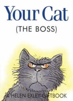 Image of Your Cat the Boss by Helen Exley Hardback