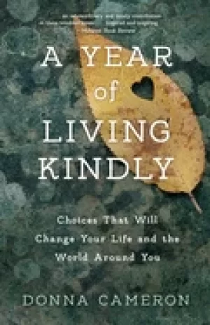 Image of year of living kindly choices that will change your life and the world arou