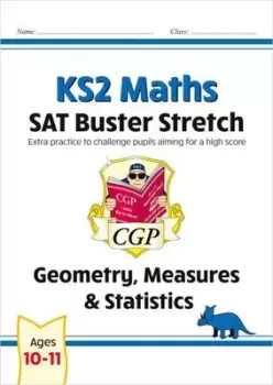 Image of KS2 Maths SAT Buster Stretch: Geometry, Measures & Statistics (for the 2023 tests) - CGP Books - Paperback - Used