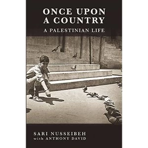 Image of Once Upon a Country: A Palestinian Life by Anthony David, Sari Nusseibeh (Paperback, 2009)