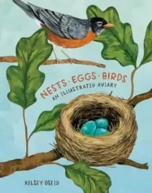 Image of Nests, Eggs, Birds : An Illustrated Aviary
