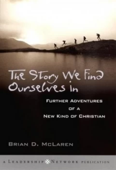 Image of The Story We Find Ourselves in by Brian D. Mclaren Hardback