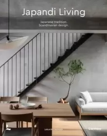 Image of Japandi Living : Japanese Tradition. Scandinavian Design