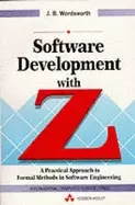 Image of software development with z a practical approach to formal methods in softw