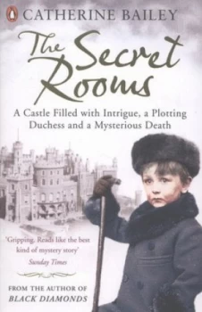 Image of The Secret Rooms by Catherine Bailey Paperback