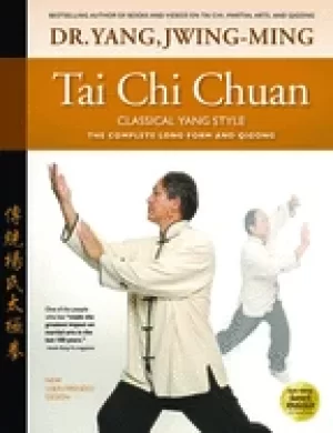 Image of tai chi chuan classical yang style the complete form qigong
