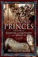 Image of plantagenet princes sons of eleanor of aquitaine and henry ii