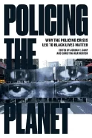 Image of policing the planet confronting broken windows policing from new york to lo