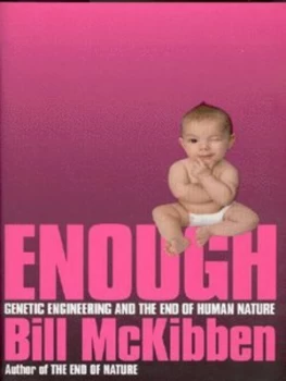 Image of Enough by Bill Mckibben Hardback