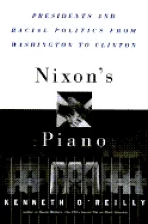 Image of nixons piano presidents and racial politics from washington to clinton