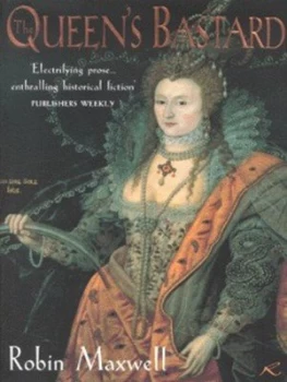 Image of The Queens Bastard by Robin Maxwell Book