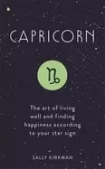 Image of capricorn the art of living well and finding happiness according to your st