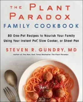 Image of The Plant Paradox Family Cookbook by Steven R. Gundry
