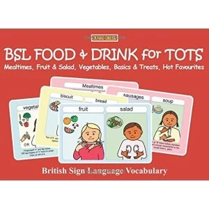 image of BSL BSL FOOD and DRINK for TOTS Mealtimes, Fruit & Salad, Vegetables, Basics & Treats, Hot Favourites:...