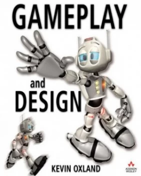 Image of Gameplay and Design by Kevin Oxland Book