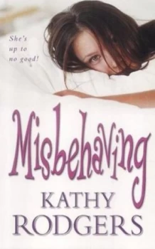 Image of Misbehaving by Kathy Rodgers Paperback