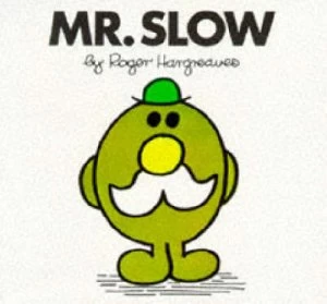 Image of Mr. Slow by Roger Hargreaves Hardback